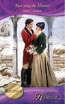Marrying the Mistress (Mills & Boon Historical) - Juliet Landon - 9781408908150