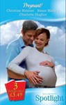 Pregnant!: Prince and Future…Dad? / Expecting! / Millionaire Cop & Mum-To-Be (Mills & Boon Spotlight) - Christine Rimmer ; Susan Mallery ; Charlotte Hughes - 9781408910085