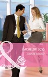 Bachelor Boss (Mills & Boon Cherish) - Christie Ridgway - 9781408910696