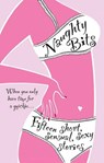 Naughty Bits (Mills & Boon Spice) - Alice Gaines ; Jina Bacarr ; Megan Hart ; Delilah Devlin ; Alison Paige ; Grace D'Otare ; Tracy Wolff ; Sarah McCarty ; Charlotte Featherstone ; Jodi Lynn Copeland ; Eden Bradley ; Kimberly Kaye Terry ; Jenesi Ash ; Lacy Danes ; Cathleen Ross - 9781408914489