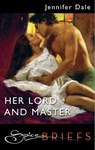 Her Lord And Master (Mills & Boon Nocturne Bites) - Jennifer Dale - 9781408914595