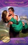 Tall, Dark and Disreputable (Mills & Boon Historical) - Deb Marlowe - 9781408916063