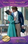 Wicked Captain, Wayward Wife (Mills & Boon Historical) - Sarah Mallory - 9781408916230