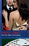 Her Last Night Of Innocence (Mills & Boon Modern) - India Grey - 9781408919521