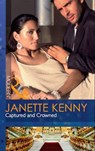 Captured And Crowned (Mills & Boon Modern) - Janette Kenny - 9781408919538