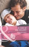 In Care of Sam Beaudry (Mills & Boon Cherish) - Kathleen Eagle - 9781408920442