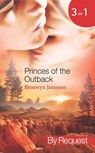 Princes Of The Outback: The Rugged Loner / The Rich Stranger / The Ruthless Groom (Mills & Boon Spotlight) - Bronwyn Jameson - 9781408921067