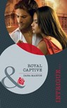 Royal Captive (Defending the Crown, Book 4) (Mills & Boon Intrigue) - Dana Marton - 9781408924341