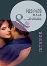Deadlier Than The Male: The Fiercest Heart / Lethal Lessons (Mills & Boon Intrigue) - Sharon Sala ; Colleen Thompson - 9781408924525
