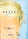 Me & Emma - Elizabeth Flock - 9781408929360