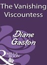 The Vanishing Viscountess (Mills & Boon Historical) - Diane Gaston - 9781408930052