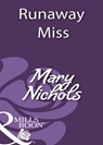 Runaway Miss (Mills & Boon Historical) - Mary Nichols - 9781408933404
