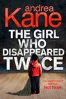 The Girl Who Disappeared Twice - Andrea Kane - 9781408937143