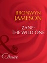 Zane: The Wild One (Mills & Boon Desire) - Bronwyn Jameson - 9781408941942