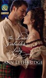 The Laird's Forbidden Lady (Mills & Boon Historical) - Ann Lethbridge - 9781408943571