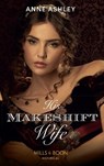 His Makeshift Wife (Mills & Boon Historical) - Anne Ashley - 9781408943588