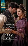 Beneath The Major's Scars - Sarah Mallory - 9781408943939