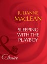 Sleeping With The Playboy (Mills & Boon Desire) - Julianne Maclean - 9781408949764