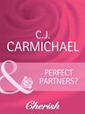 Perfect Partners? - C.J. Carmichael - 9781408950210