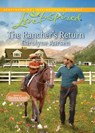 The Rancher's Return (Home to Hartley Creek, Book 1) (Mills & Boon Love Inspired) - Carolyne Aarsen - 9781408956823