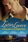 Latin Lovers: Italian Husbands: The Italian's Bought Bride / The Italian Playboy's Secret Son / The Italian Doctor's Perfect Family - Kate Hewitt ; Rebecca Winters ; Alison Roberts - 9781408957646