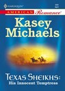 His Innocent Temptress (Texas Sheikhs, Book 1) (Mills & Boon Love Inspired) - Kasey Michaels - 9781408958902