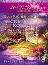 Secrets Of The Rose (Finders Inc., Book 1) (Mills & Boon Love Inspired) - Lois Richer - 9781408963067