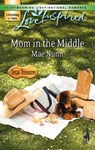 Mom In The Middle (Texas Treasures, Book 3) (Mills & Boon Love Inspired) - Mae Nunn - 9781408963395