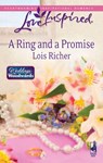 A Ring And A Promise (Weddings by Woodwards, Book 3) (Mills & Boon Love Inspired) - Lois Richer - 9781408964378