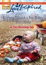 Giving Thanks For Baby (A Tiny Blessings Tale, Book 6) (Mills & Boon Love Inspired) - Terri Reed - 9781408965672