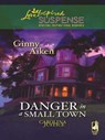 Danger in a Small Town (Carolina Justice, Book 1) (Mills & Boon Love Inspired) - Ginny Aiken - 9781408966365