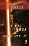 Witness to Murder (Mills & Boon Love Inspired) - Jill Elizabeth Nelson - 9781408966464