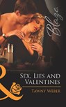 Sex, Lies and Valentines (Undercover Operatives, Book 3) (Mills & Boon Blaze) - Tawny Weber - 9781408969052
