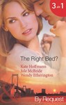 The Right Bed?: Your Bed or Mine? (The Wrong Bed) / Cold Case, Hot Bodies (The Wrong Bed) / A Breath Away (The Wrong Bed) (Mills & Boon By Request) - Kate Hoffmann ; Jule McBride ; Wendy Etherington - 9781408970546
