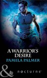 A Warrior's Desire (Mills & Boon Nocturne) - Pamela Palmer - 9781408974827