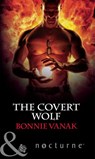 The Covert Wolf (Phoenix Force, Book 1) (Mills & Boon Nocturne) - Bonnie Vanak - 9781408974964