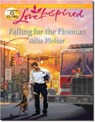 Falling For The Fireman (Mills & Boon Love Inspired) - Allie Pleiter - 9781408978252