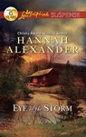 Eye Of The Storm (Mills & Boon Love Inspired Suspense) - Hannah Alexander - 9781408980293