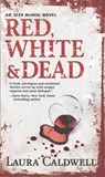 Red, White & Dead (An Izzy McNeil Novel, Book 3) - Laura Caldwell - 9781408980972