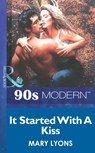It Started With A Kiss (Mills & Boon Vintage 90s Modern) - Mary Lyons - 9781408985786
