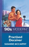 Practised Deceiver (Mills & Boon Vintage 90s Modern) - Susanne Mccarthy - 9781408986295