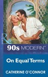 On Equal Terms (Mills & Boon Vintage 90s Modern) - Catherine O'Connor - 9781408986646