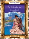 The Bride's Portion (Mills & Boon Vintage 90s Modern) - Susan Paul - 9781408987919