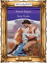 Desert Rogue (Mills & Boon Vintage 90s Modern) - Erin Yorke - 9781408987933