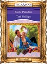 Fool's Paradise (Mills & Boon Vintage 90s Modern) - Tori Phillips - 9781408988169