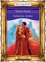 Velvet Touch (Mills & Boon Vintage 90s Modern) - Catherine Archer - 9781408988299