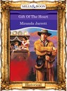 Gift Of The Heart (Mills & Boon Vintage 90s Modern) - Miranda Jarrett - 9781408988305
