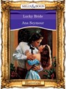 Lucky Bride (Mills & Boon Vintage 90s Modern) - Ana Seymour - 9781408988527