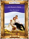 Jeb Hunter's Bride (Mills & Boon Vintage 90s Modern) - Ana Seymour - 9781408988909