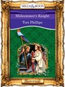 Midsummer's Knight (Mills & Boon Vintage 90s Modern) - Tori Phillips - 9781408989036